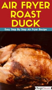 Air Fryer Roast Duck in the air fryer oven