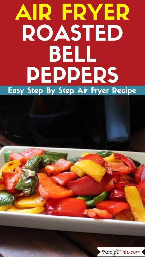 Air Fryer Roasted Bell Peppers recipe