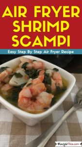 Air Fryer Shrimp Scampi