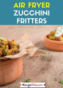 Air Fryer Zucchini Fritters Recipes