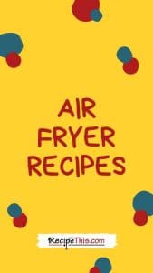 Air Fryer recipes at recipethis.com