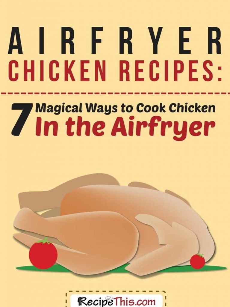 Airfryer Recipes | 7 of the best ever Airfryer chicken recipes from RecipeThis.com