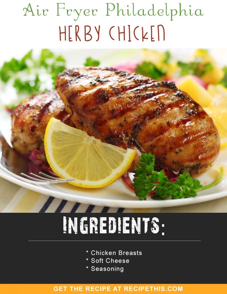 Airfryer Recipes | Air Fryer Philadelphia Herby Chicken recipe from RecipeThis.com