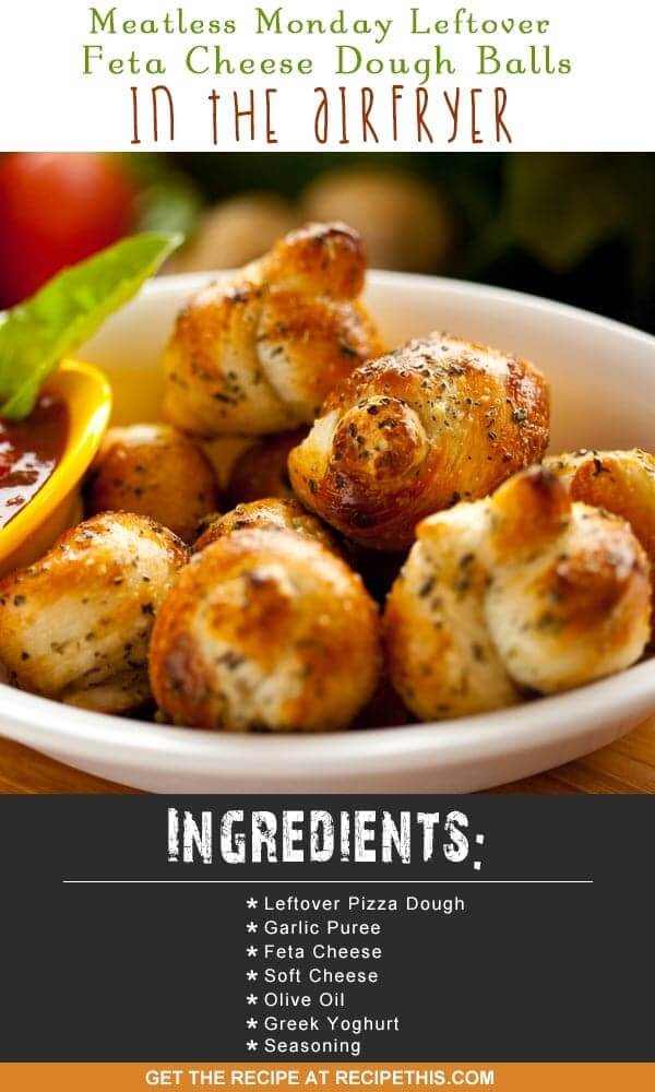 Airfryer Recipes | Meatless Monday Leftover Feta Cheese Dough Balls In The Airfryer Recipe from RecipeThis.com