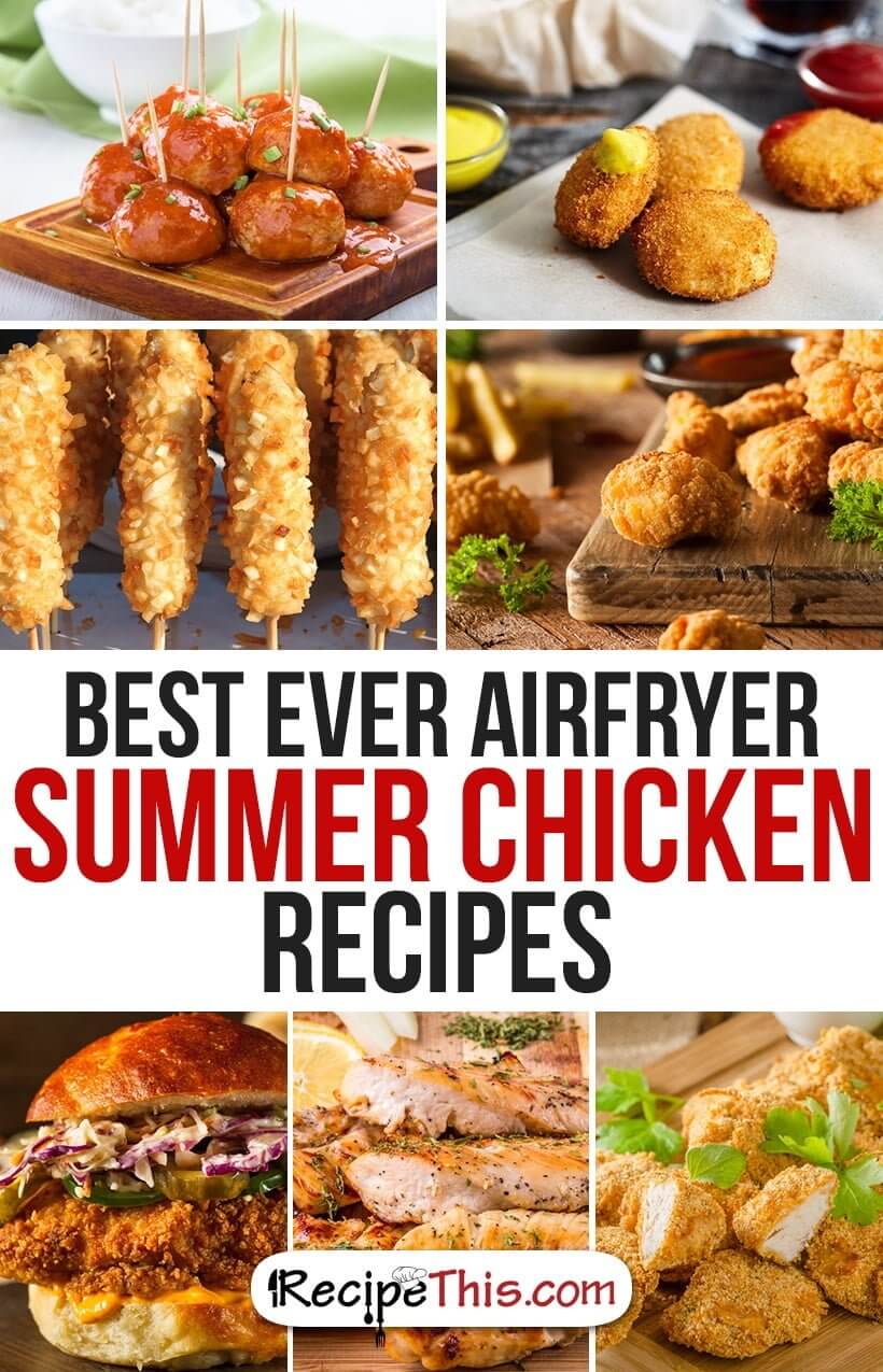 Airfryer Recipes | Best Ever Airfryer Summer Chicken Recipes from RecipeThis.com