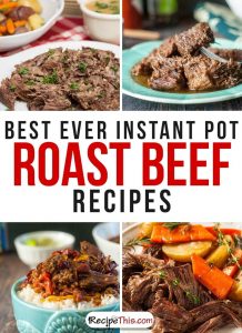 Marketplace | Best Ever Instant Pot Roast Beef Recipes from RecipeThis.com
