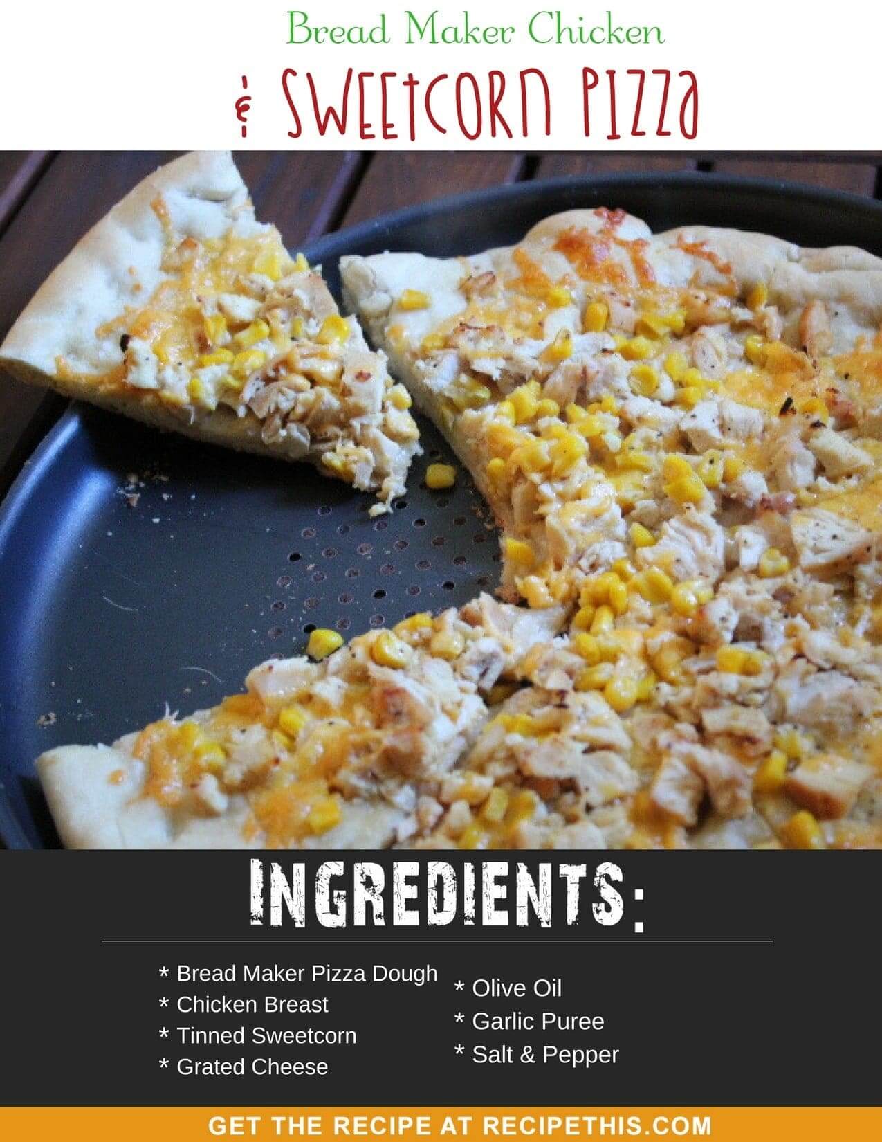 Bread Maker Chicken & Sweetcorn Pizza