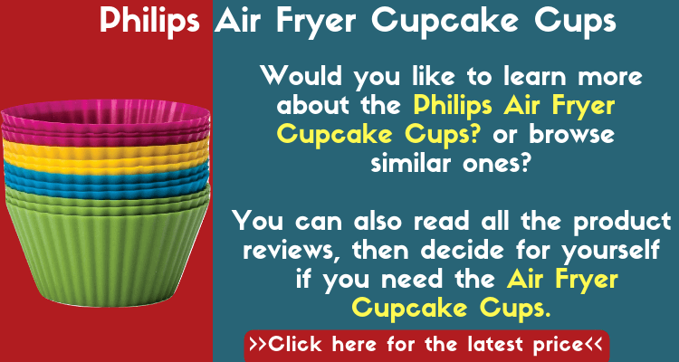 Air fryer Accessories. Read all about the best accessories for the Air Fryer including Cupcake Cups