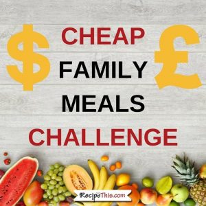 Cheap Family Meals Challenge