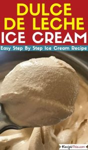 Dulce de leche ice cream maker recipe