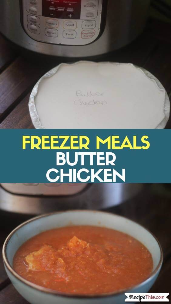 Freezer Meals Butter Chicken