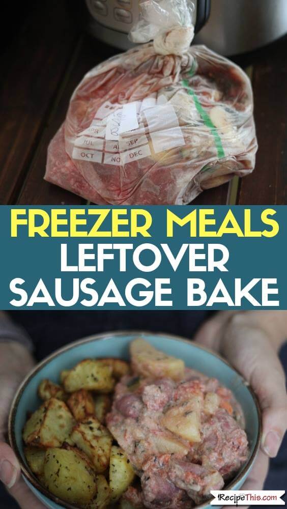 Freezer Meals Leftover Sausage Bake