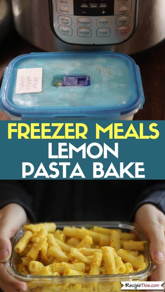 Freezer Meals Lemon Pasta Bake
