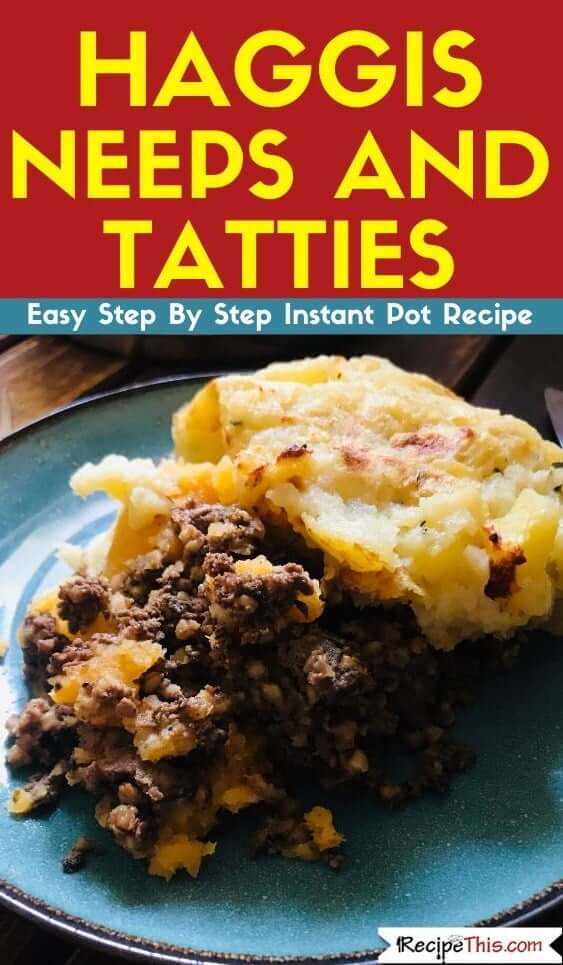 Haggis Neeps And Tatties instant pot recipe