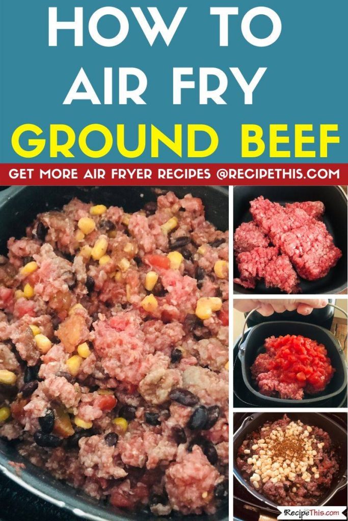 How To Air Fry Ground Beef step by step
