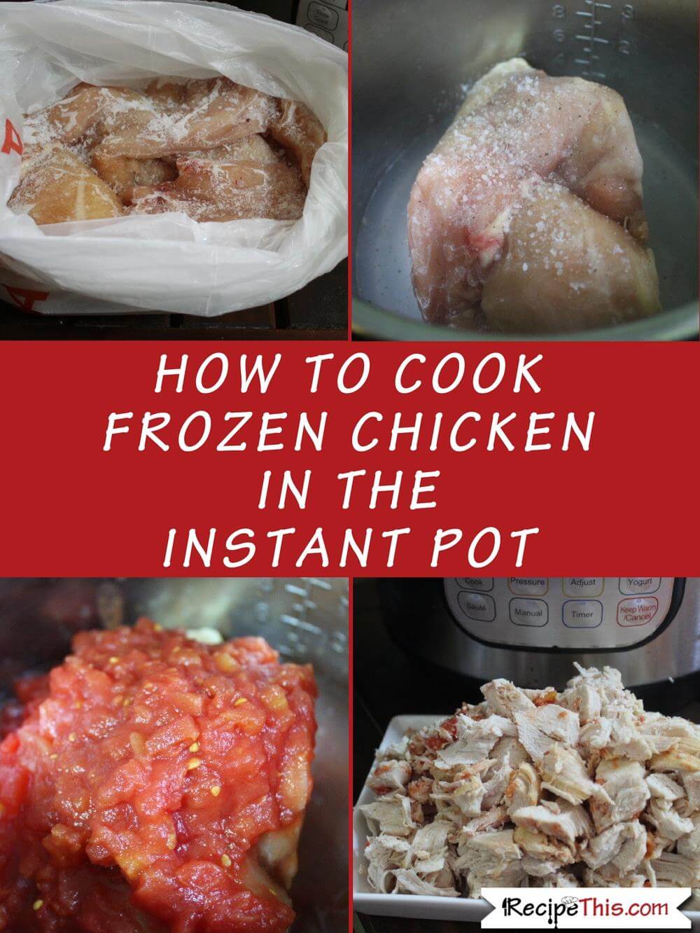 How To Cook Frozen Chicken Breasts In The Instant Pot ...