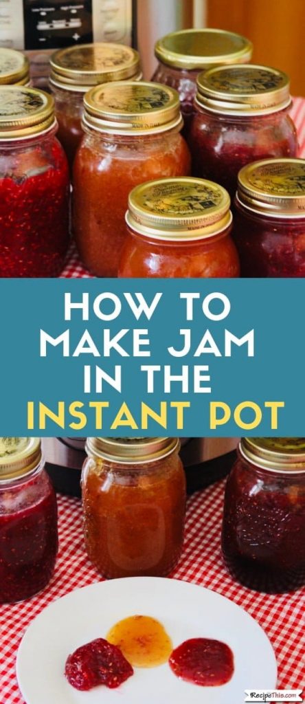 How To Make Jam In The Instant Pot (3 Ways)