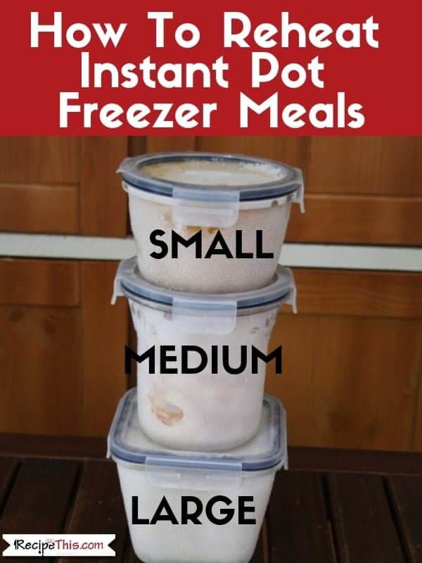 How To Reheat Instant Pot Freezer Meals