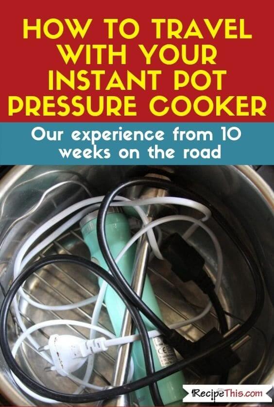 How to travel with your instant pot pressure cooker on the road