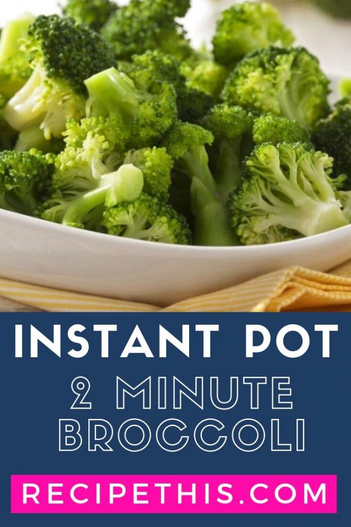 Instant Pot 2 Minute Broccoli at recipethis.com