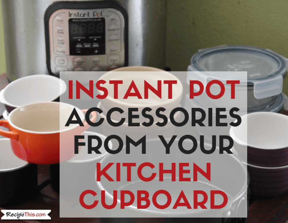 Must-have accessories for your Instant Pot - Fab Everyday