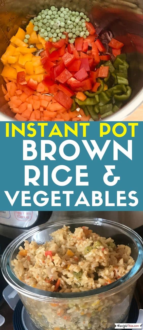 Instant Pot Brown Rice & Vegetables | Recipe This