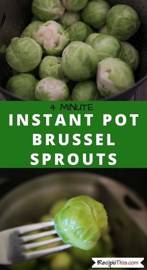 Instant Pot Brussel Sprouts steamed in the instant pot pressure cooker