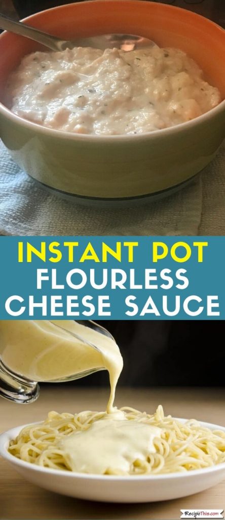 Instant Pot Flourless Cheese Sauce recipe
