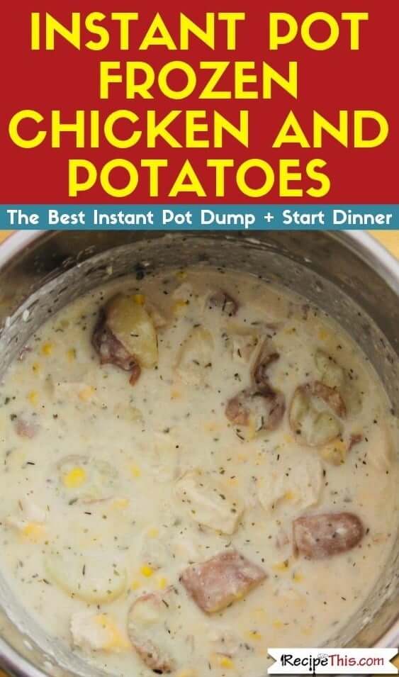 Instant Pot Frozen Chicken & Potatoes Instant Pot Recipe