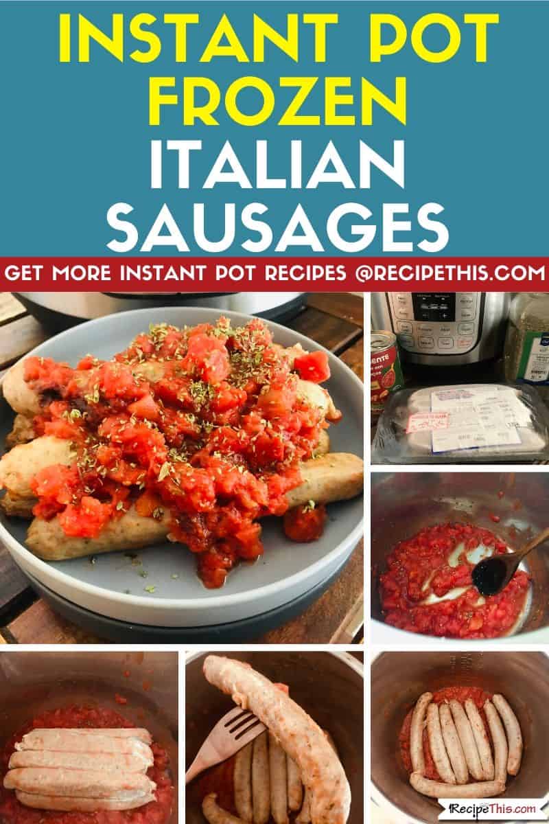 Recipe This Cooking Frozen Italian Sausage In The Instant Pot