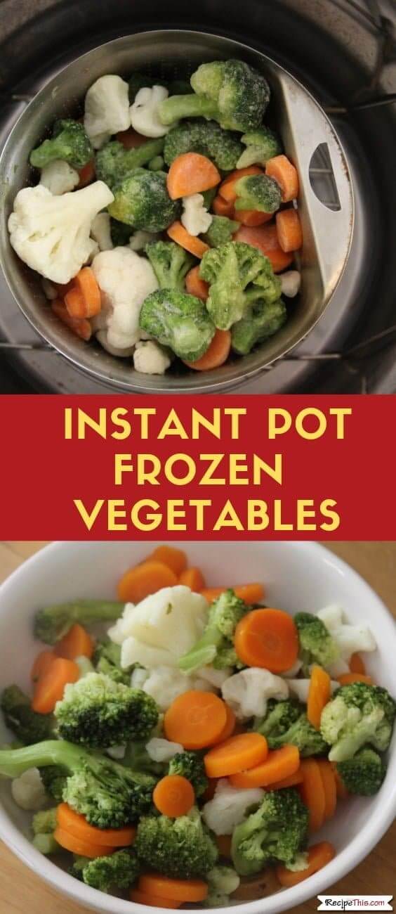 Recipe This How To Cook Frozen Vegetables In The Instant Pot