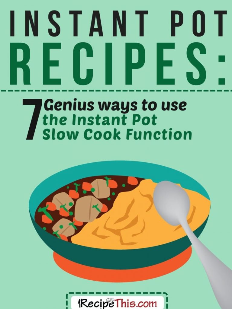 Instant Pot Recipes | Instant Pot Slow Cook Recipes – 7 Genius Ways To Use The Instant Pot Slow Cook Function