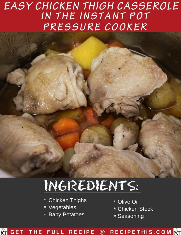 Easy Chicken Thigh Casserole In The Instant Pot