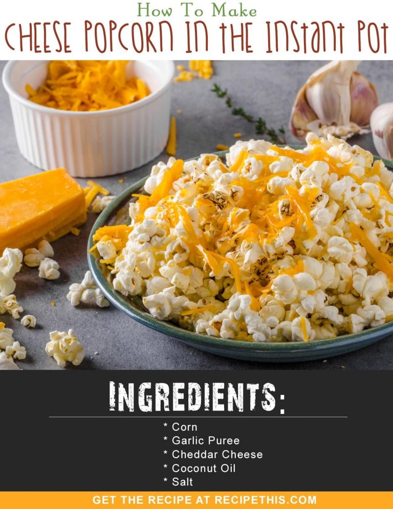 How To Make Cheese Popcorn In The Instant Pot