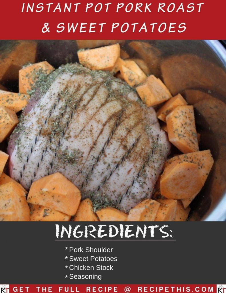 Recipe This Instant Pot Pork Roast Sweet Potatoes