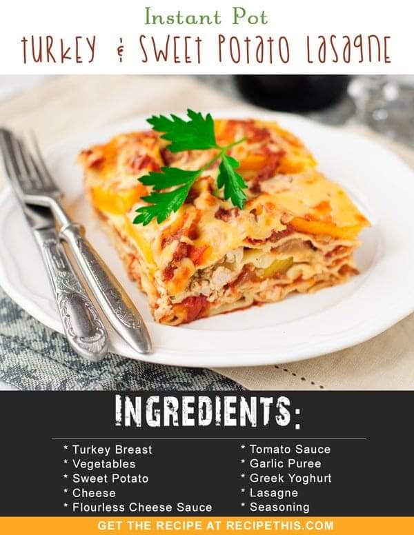 Instant Pot Recipes | Instant Pot Turkey & Sweet Potato Lasagne recipe from RecipeThis.com