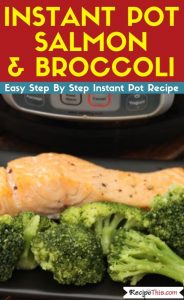 Instant Pot Salmon & Broccoli Instant Pot Recipe
