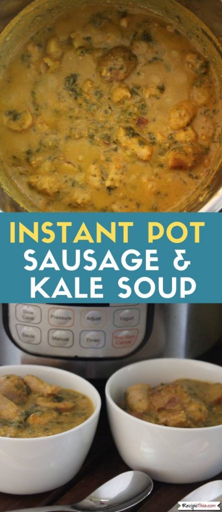 Instant Pot Sausage & Kale Soup (Olive Garden Zuppa Toscana)