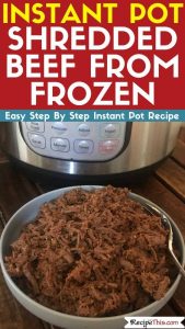 Instant Pot Shredded Beef from frozen