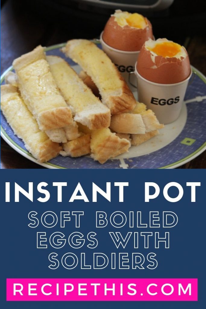 Instant Pot Soft Boiled Eggs With Soldiers at recipethis.com