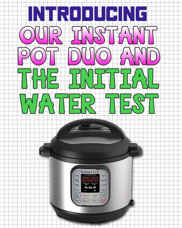 Instant Pot | Introduction to our Instant Pot Duo 60 and the initial water test from RecipeThis.com