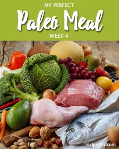 Cooking Tips | My Perfect Paleo Meal Plan Week 4 from RecipeThis.com