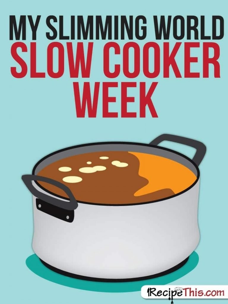 My Slimming World Slow Cooker Week