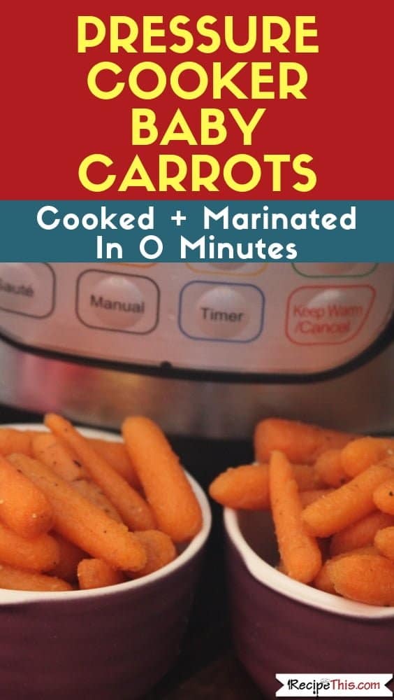 Pressure Cooker Baby Carrots