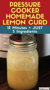 Pressure Cooker Lemon Curd