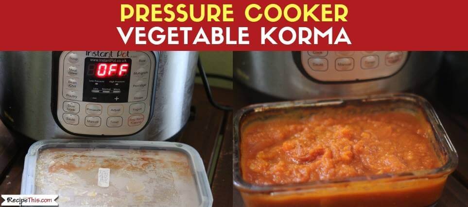 Pressure Cooker Vegetable Korma