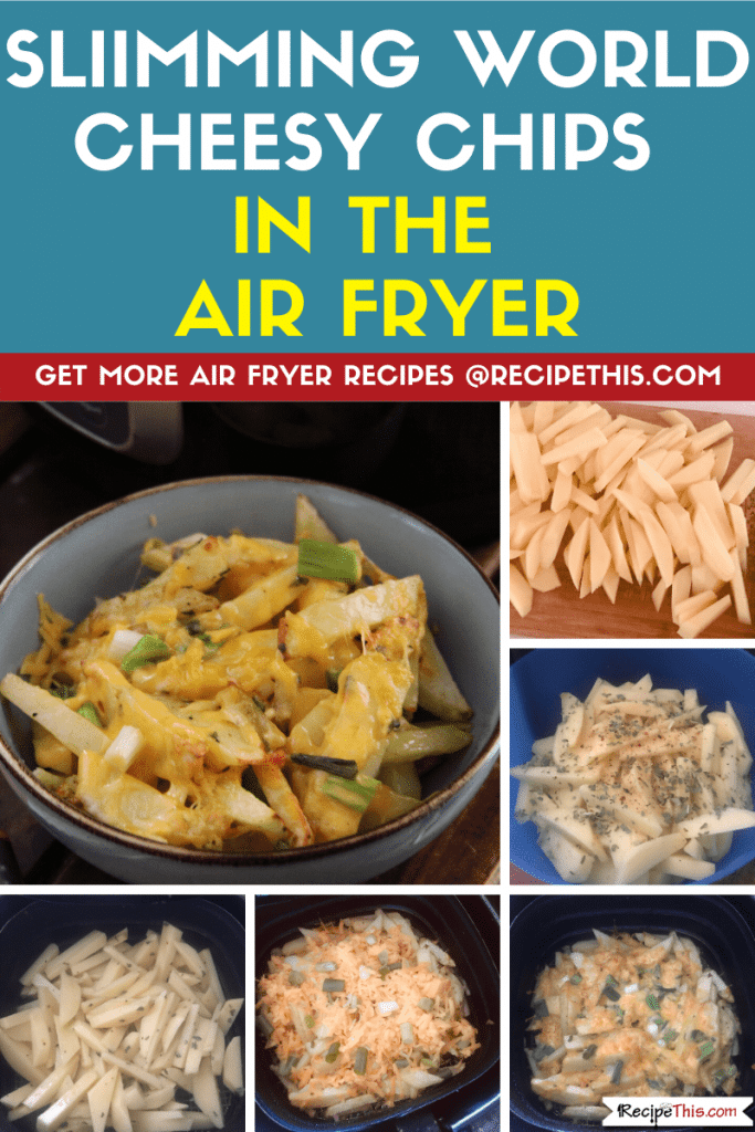 Slimming World Cheesy Chips In The Air Fryer step by step