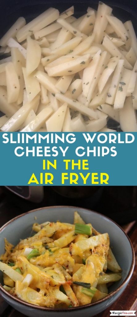 Slimming World Cheesy Chips in the air fryer recipe