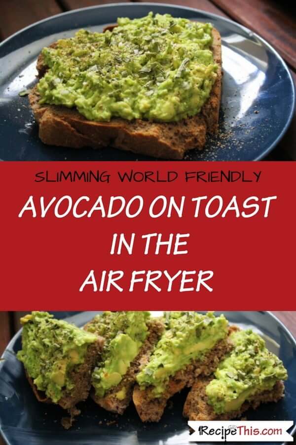 Avocado On Toast In The Air Fryer