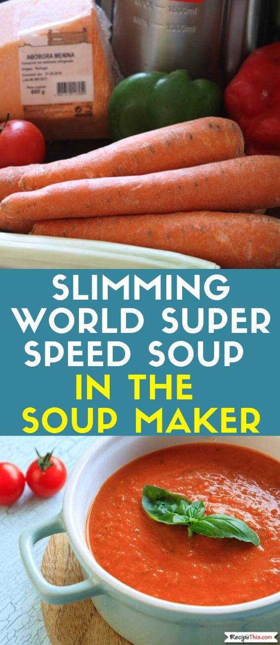 Slimming World Super Speed Soup In The Soup Maker | Recipe This